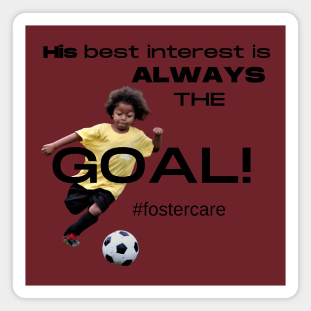 The Goal Magnet by FosterCareNation